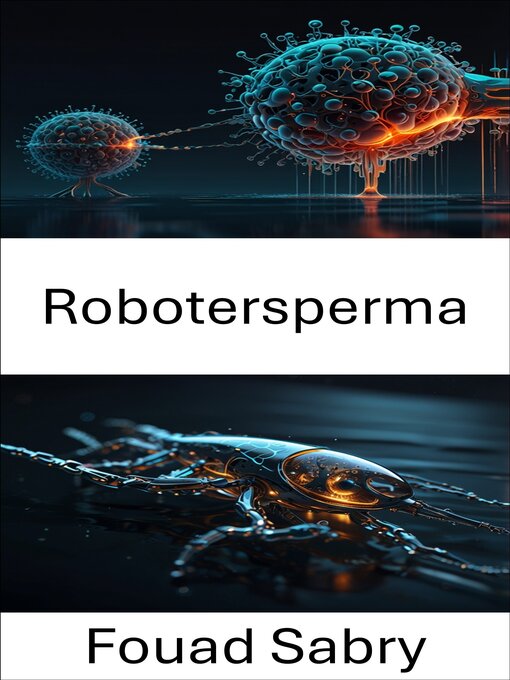 Title details for Robotersperma by Fouad Sabry - Available